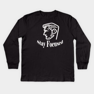 Stay Focused Kids Long Sleeve T-Shirt